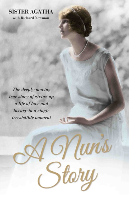 A Nun's Story by Sister Agatha 9781786062512