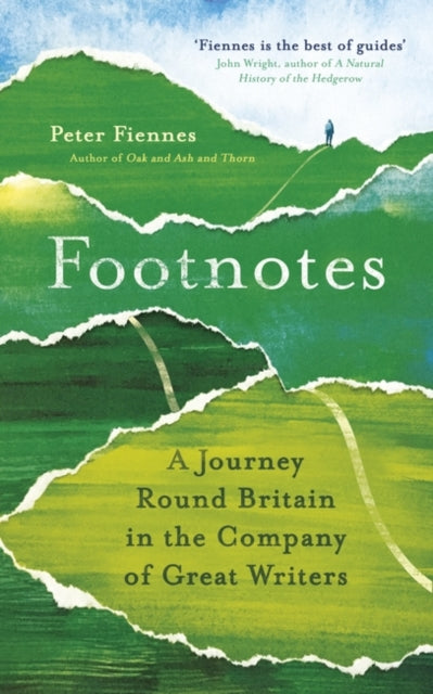 Footnotes : A Journey Round Britain in the Company of Great Writers by Peter Fiennes 9781786077707