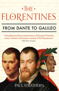 The Florentines : From Dante to Galileo by Paul Strathern 9781786498748