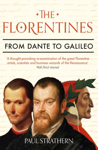The Florentines : From Dante to Galileo by Paul Strathern 9781786498748
