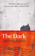 The Dark : A spinetingling seaside folk horror novel, set against the blackouts of the 1970s by Amanda Mason 9781786588029