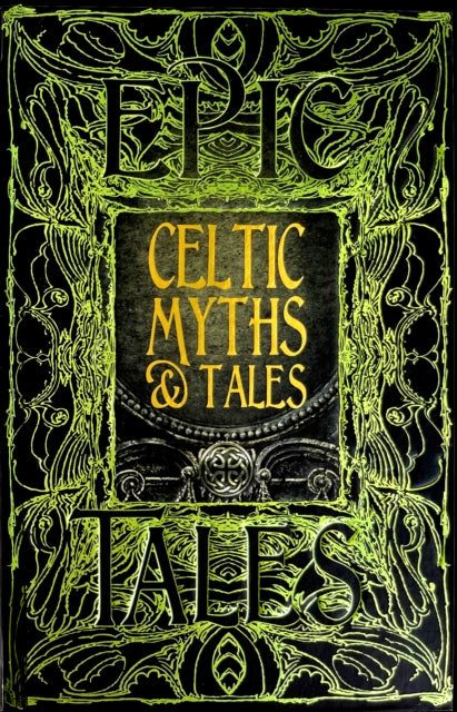 Celtic Myths & Tales : Epic Tales by J.K. Jackson 9781786647702
