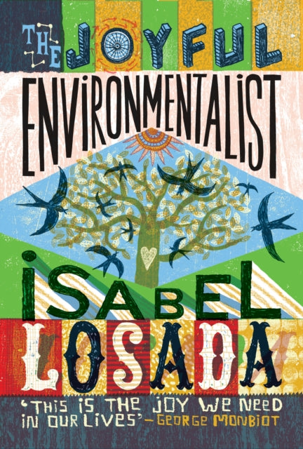 The Joyful Environmentalist (Revised and Updated 2nd Edition – with New Material) : How to Practise without Preaching by Isabel Losada 9781786789792