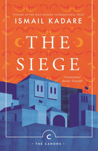 The Siege by Ismail Kadare 9781786893949