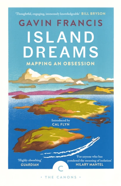 Island Dreams : Mapping an Obsession by Gavin Francis 9781786898203