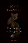 The Empire of Forgetting by John Burnside 9781787334557