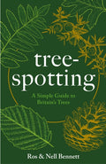 Tree-spotting : A Simple Guide to Britain's Trees by Nell Bennett 9781787398719