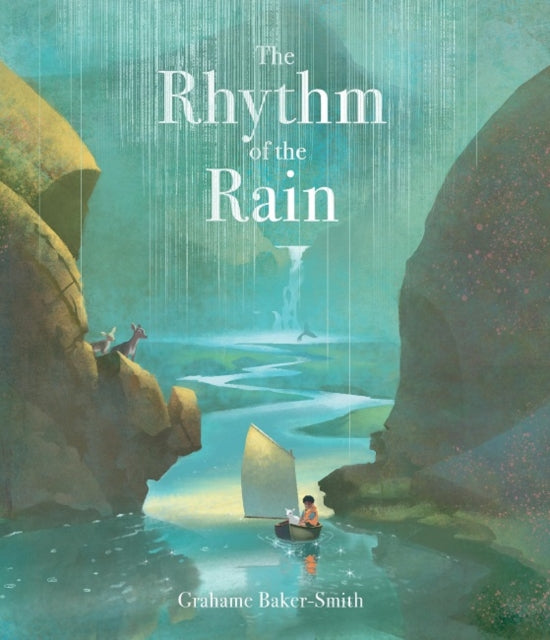 The Rhythm of the Rain by Grahame Baker-Smith 9781787410152