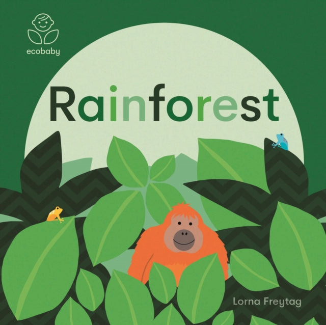 Eco Baby: Rainforest by Lorna Freytag 9781787416727