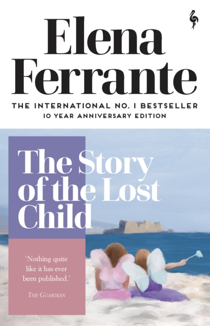 The Story of the Lost Child by Elena Ferrante 9781787702691
