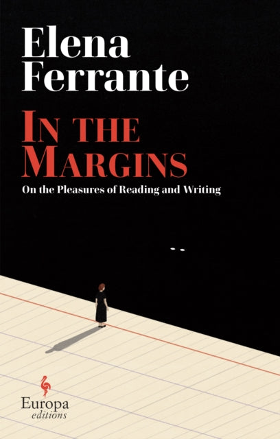 In the Margins. On the Pleasures of Reading and Writing by Elena Ferrante 9781787704169