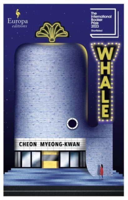 Whale : SHORTLISTED FOR THE INTERNATIONAL BOOKER PRIZE 2023 by Cheon Myeong-kwan 9781787704947