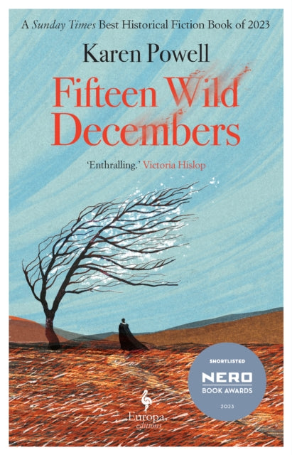 Fifteen Wild Decembers : SHORTLISTED FOR THE NERO BOOK AWARDS 2023 by Karen Powell 9781787705456