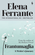 Frantumaglia : A Writer's Journey by Elena Ferrante 9781787707030