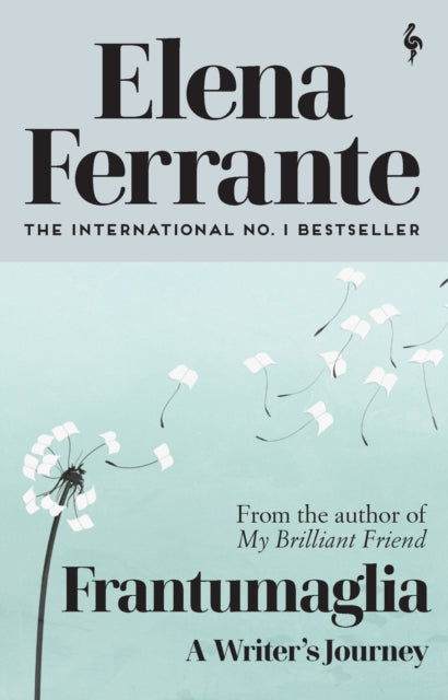 Frantumaglia : A Writer's Journey by Elena Ferrante 9781787707030