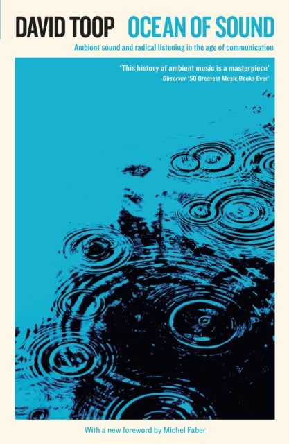 Ocean of Sound : Ambient sound and radical listening in the age of communication by David Toop 9781788160308