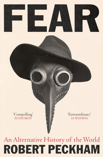 Fear : An Alternative History of the World by Robert Peckham 9781788167253