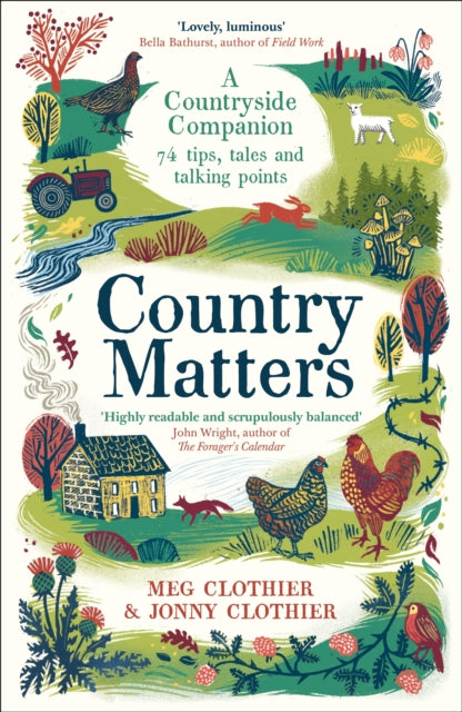 Country Matters : A Countryside Companion: 74 tips, tales and talking points by Meg Clothier 9447907787050