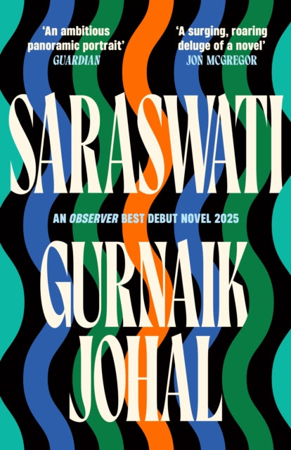 Saraswati : Shortlisted for the Waterstones Debut Fiction Prize by Gurnaik Johal 9781788169486