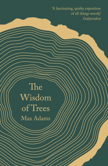 The Wisdom of Trees : A Miscellany by Max Adams 9781788542807