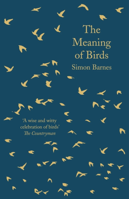 The Meaning of Birds by Simon Barnes 9781788542814
