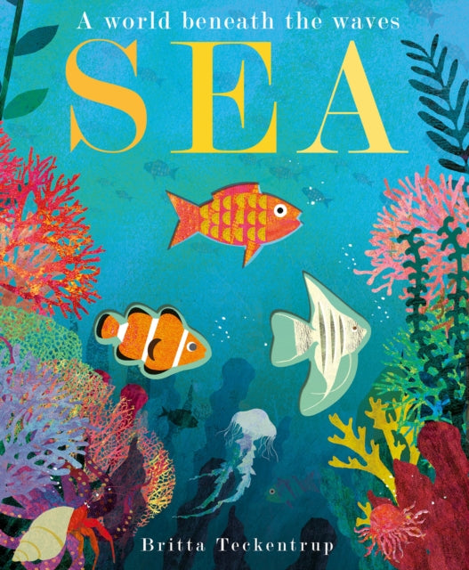 Sea : A World Beneath the Waves by Patricia Hegarty 9781788819183