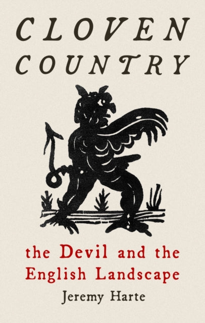 Cloven Country : The Devil and the English Landscape by Jeremy Harte 9781789146509