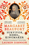 Margaret Beaufort : Survivor, Rebel, Kingmaker by Lauren Johnson 9781789541656