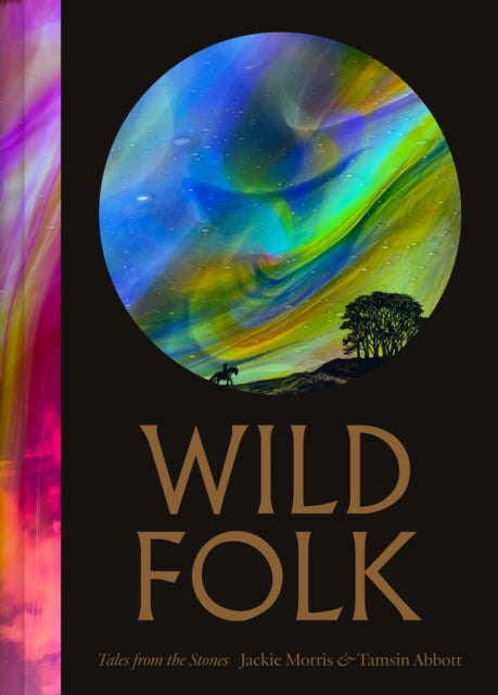 Wild Folk : Tales from the Stones by Jackie Morris 9781789652307