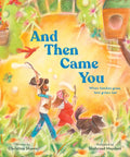 And Then Came You : When Families Grow, Love Grows Too by Christina Shawn 9781797213606