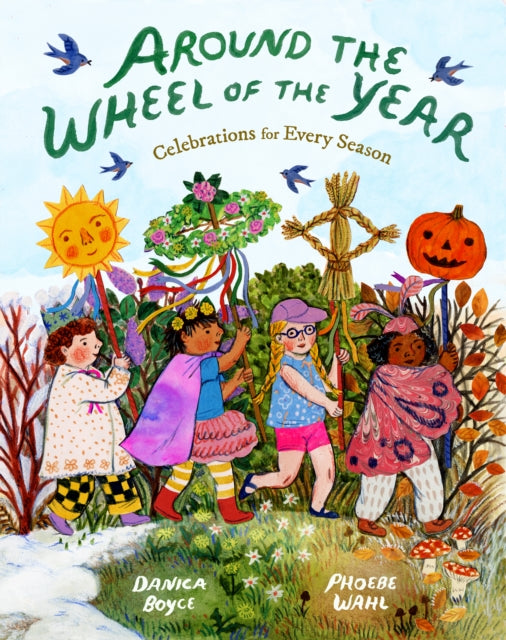 Around the Wheel of the Year : Celebrations for Every Season by Phoebe Wahl 9781797217215