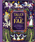 Tales of the Fae : Enchanting Stories of Fairies, Elves, and Sprites by Chronicle Chronicle Books 9781797237701