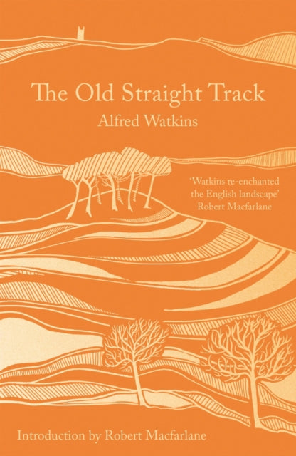 The Old Straight Track by Alfred Watkins 9781800249523