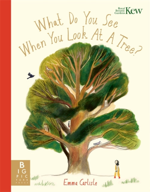 What Do You See When You Look At a Tree? by Emma Carlisle 9781800784383