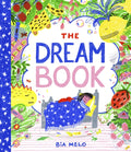The Dream Book : A bedtime adventure about dream journalling for the very young! by Bia Melo 9781800784598