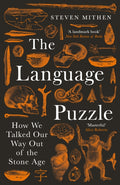 The Language Puzzle : How We Talked Our Way Out of the Stone Age by Steven Mithen 9781800811607