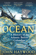 Ocean : A History of the Atlantic Before Columbus by John Haywood 9781801109918
