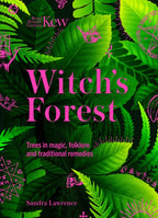 Witch's Forest : Trees in magic, folklore and traditional remedies by Royal Botanic Gardens Kew 9781802795370