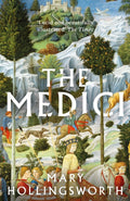 The Medici by Mary Hollingsworth 9781803281254