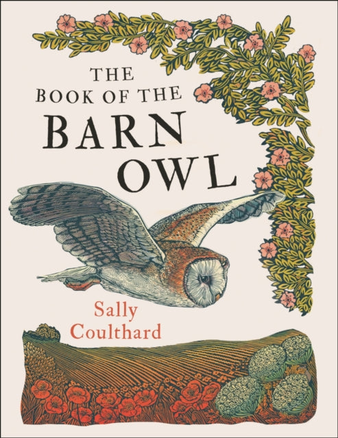 The Book of the Barn Owl by Sally Coulthard 9781803289335