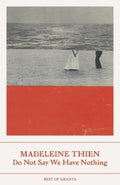 Do Not Say We Have Nothing by Madeleine Thien 9781803510248