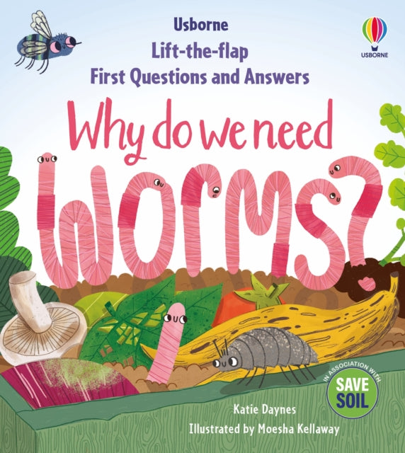 First Questions & Answers: Why do we need worms? by Katie Daynes 9781803703220