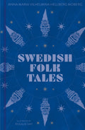 Swedish Folk Tales by Anna Maria Vilhelmina Hellberg Moberg 9781803995052
