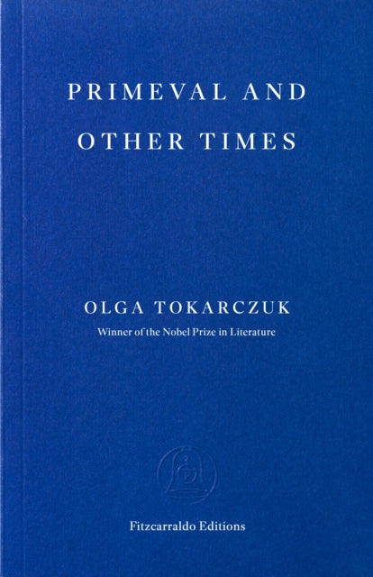 Primeval and Other Times by Olga Tokarczuk 9781804272596