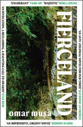 Fierceland : 'An impressive, urgent novel' Mohsin Hamid by Omar Musa 9781804443675