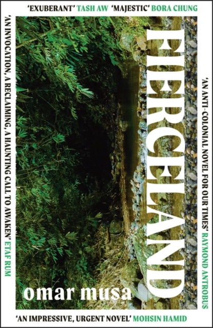 Fierceland : 'An impressive, urgent novel' Mohsin Hamid by Omar Musa 9781804443675