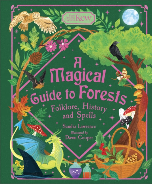 A Magical Guide to Forests : Folklore, history and spells by Sandra Lawrence 9781804536438