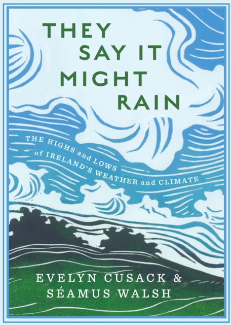 They Say it Might Rain by Evelyn Cusack 9781804581902