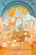 Tea and Grit : A Bicycle Journey along the Silk Road by Helen Watson 9781804693544
