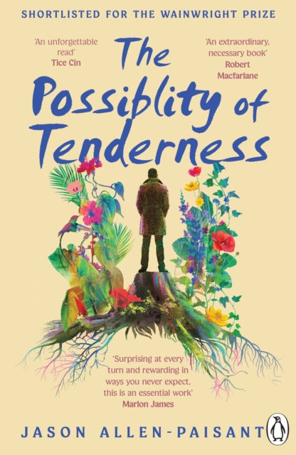 The Possibility of Tenderness : A Jamaican memoir of plants and dreams by Jason Allen-Paisant 9781804944950